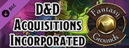 Fantasy Grounds - D&D Acquisitions Incorporated