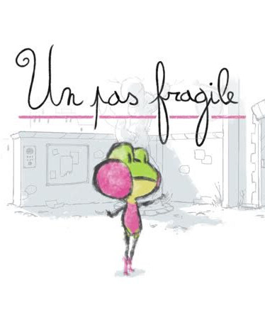 Un Pas Fragile
