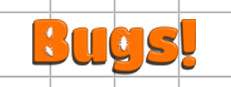 Bugs!