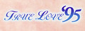 True Love '95 logo