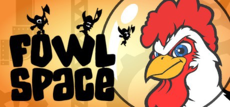 Fowl Space  (GIFT) 
