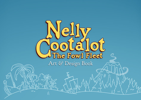 Nelly Cootalot: The Fowl Fleet - Artbook