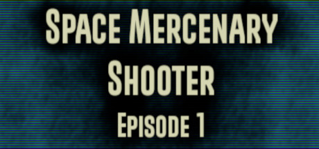 Space Mercenary Shooter : Episode 1 steam charts