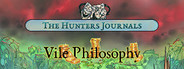 The Hunter's Journals - Vile Philosophy