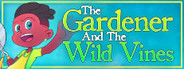 The Gardener and the Wild Vines