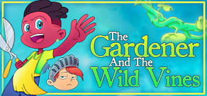 The Gardener and the Wild Vines