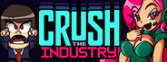 Crush the Industry