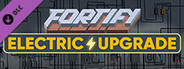 FORTIFY ELECTRIC UPGRADE