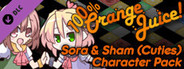100% Orange Juice - Sora & Sham (Cuties) Character Pack