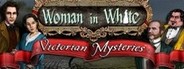 Victorian Mysteries: Woman in White