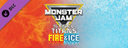 Monster Jam Steel Titans - Fire & Ice Truck Bundle