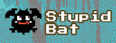 Stupid Bat