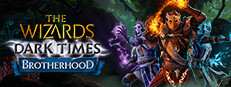 The Wizards - Dark Times: Brotherhood