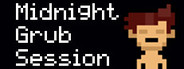 Midnight Grub Session