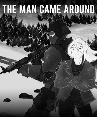 The Man Came Around