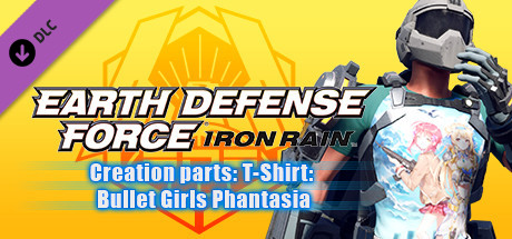 EARTH DEFENSE FORCE: IRON RAIN - Creation parts: T-Shirt: Bullet Girls Phantasia banner image