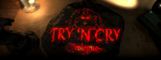 Try 'n Cry - Prologue