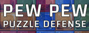Pew Pew Puzzle Defense