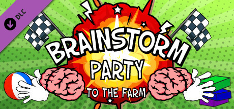 Brainstorm Party ~ To the Farm banner image