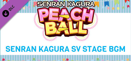 XSEED Games - SENRAN KAGURA Peach Ball bounces onto Steam