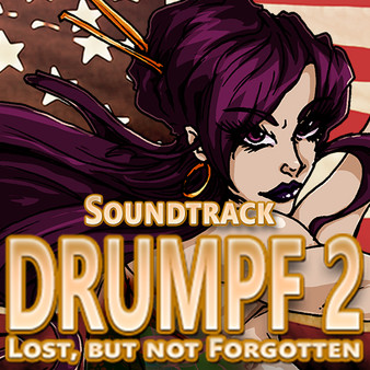 Drumpf 2: Lost, But Not Forgotten! - Soundtrack