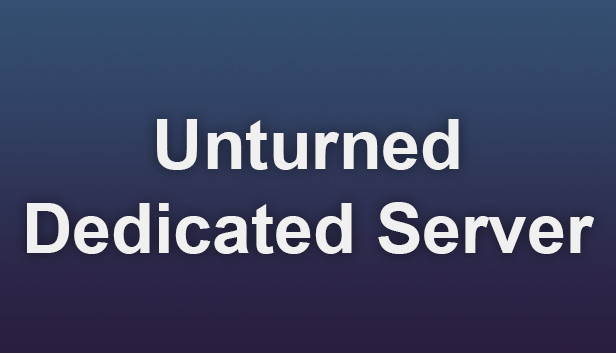 Unturned Dedicated Server On Steam