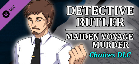 Detective Butler: Maiden Voyage Murder - Choices DLC