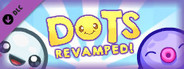 Dots: Revamped! - Support the Dev!
