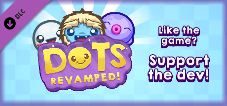 Dots: Revamped! - Support the Dev!