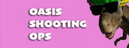 Oasis Shooting Ops