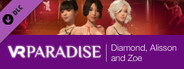 VR Paradise - Strippers Pack : Diamond, Alisson and Zoe