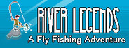 River Legends: A Fly Fishing Adventure