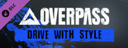 OVERPASS™ Drive With Style