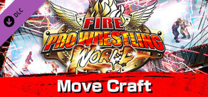 Fire Pro Wrestling World – Move Craft