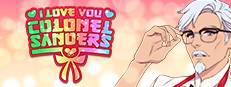 I Love You, Colonel Sanders! A Finger Lickin’ Good Dating Simulator