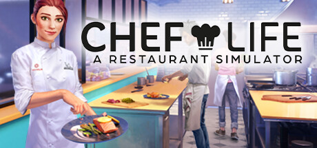 Chef Life - A Restaurant Simulator