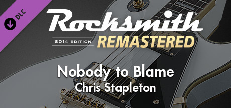 Rocksmith® 2014 Edition – Remastered – Chris Stapleton - “Nobody to Blame” banner image