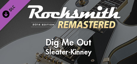 Rocksmith® 2014 Edition – Remastered – Sleater-Kinney - “Dig Me Out” banner image