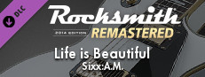 Rocksmith® 2014 - Sixx:A.M. - Life Is Beautiful