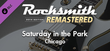 Rocksmith® 2014 Edition – Remastered – Chicago - “Saturday in the Park” banner image