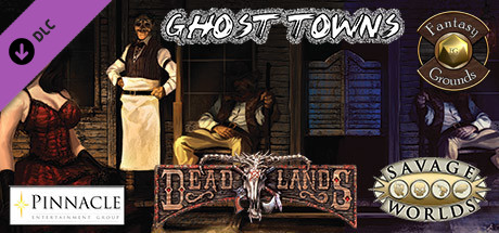 Fantasy Grounds - Deadlands Reloaded: Ghost Towns (Savage Worlds)