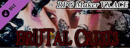 RPG Maker VX Ace - BRUTAL CRISIS