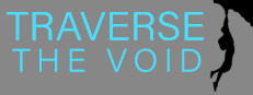Traverse The Void