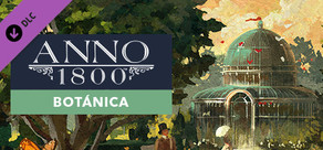 Anno 1800 - Botanica