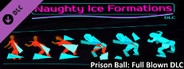 Prison Ball: Full Blown DLC: "Naughty Ice Formations"