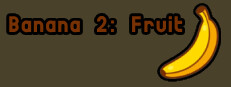Banana 2: Fruit