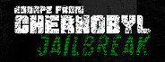 Escape from Chernobyl: Jailbreak