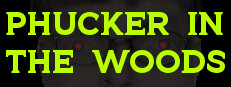 Phucker in the Woods