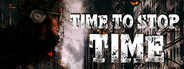 Time To Stop Time