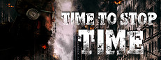 Time To Stop Time